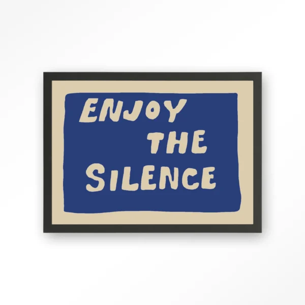 Enjoy The Silence Blue - Art print