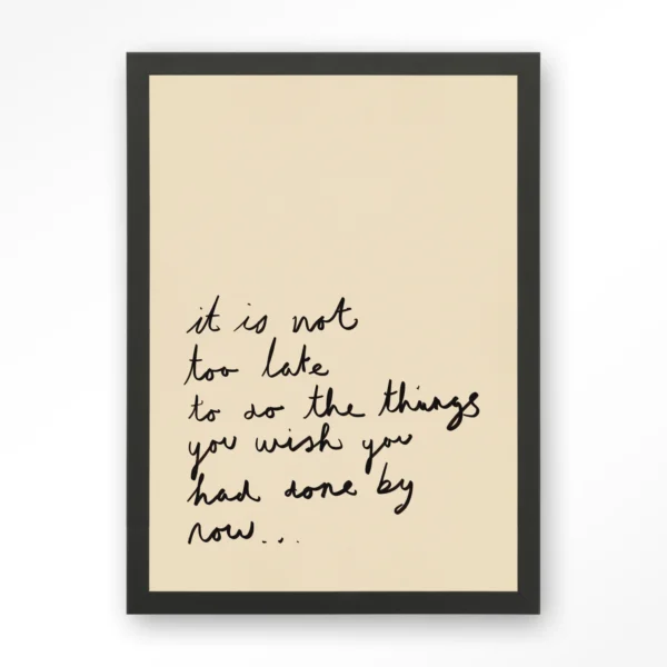 25248-not-too-late-art-print-wooden-frame-black Not Too Late - Art print