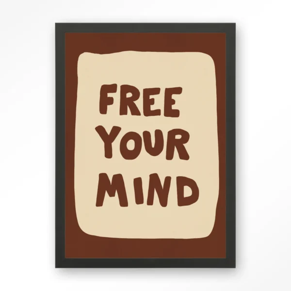 25250-free-your-mind-art-print-wooden-frame-black Free Your Mind - Art print